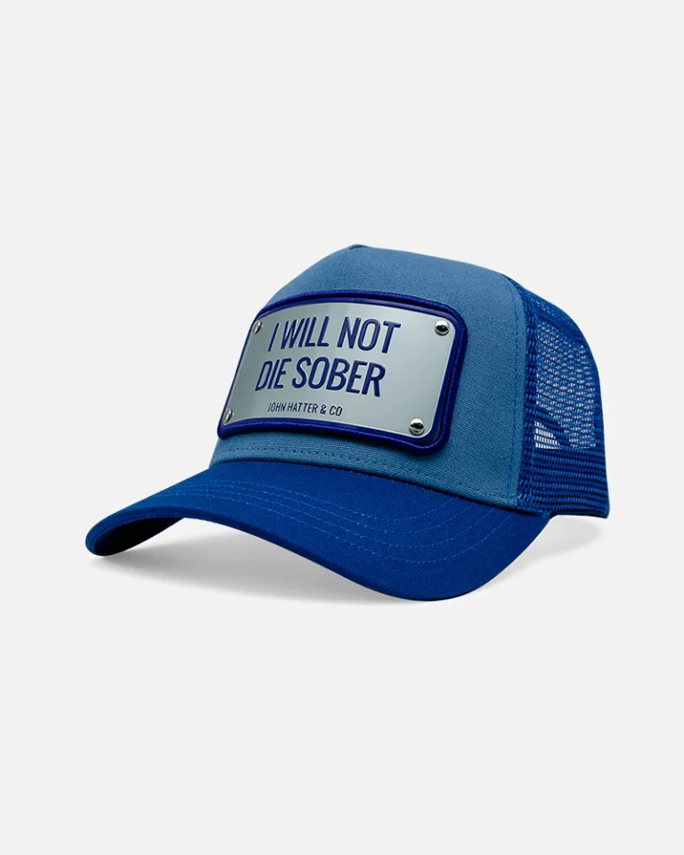 Gorra de lujo John Hatter I Will Not Die Sober - No Moriré Sobrio Azul Aluminio LIQUIDACIÓN